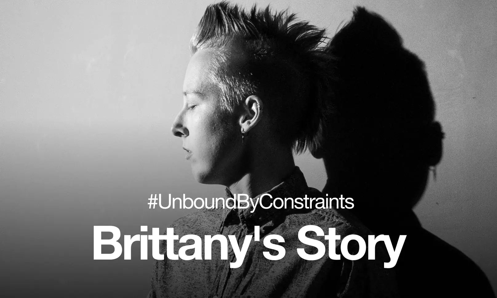 Brittany | Unbound by Constraints - tomboyx
